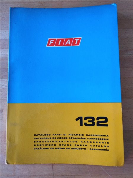 Catalogo Parti di Ricambio Carrozzeria Fiat 132 1° Edizione 1972 - 603.10.320